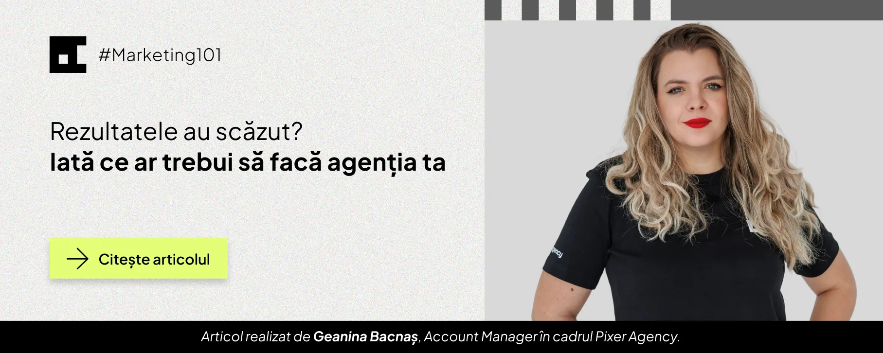 Geanina Bacnaș, Account Manager PIXER Agency, autoarea articolului