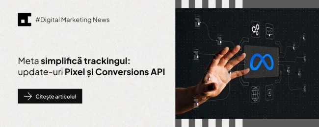 Banner for Digital Marketing News announcing: "Meta simplifică trackingul: update-uri Pixel și Conversions API" with a black CTA button reading "Citește articolul"; left text on light background, right shows a hand near a digital infinity logo and network icons.